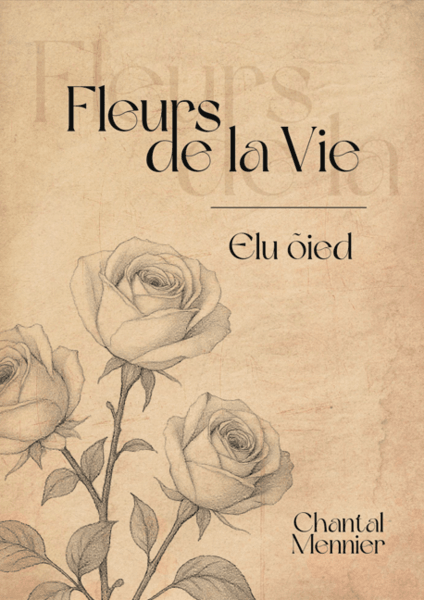 Fleurs de la vie. Elu õied