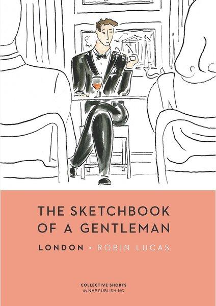 SKETCHBOOK OF A GENTLEMAN: LONDON