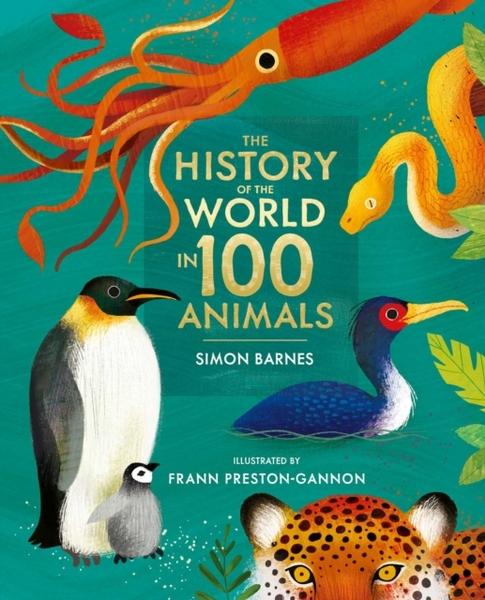 HISTORY OF THE WORLD IN 100 ANIMALS