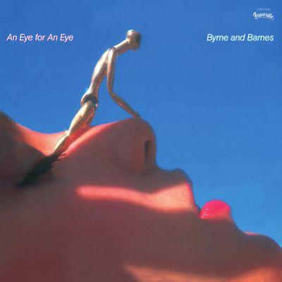 Byrne & Barnes - An Eye for An Eye (1981) 2LP