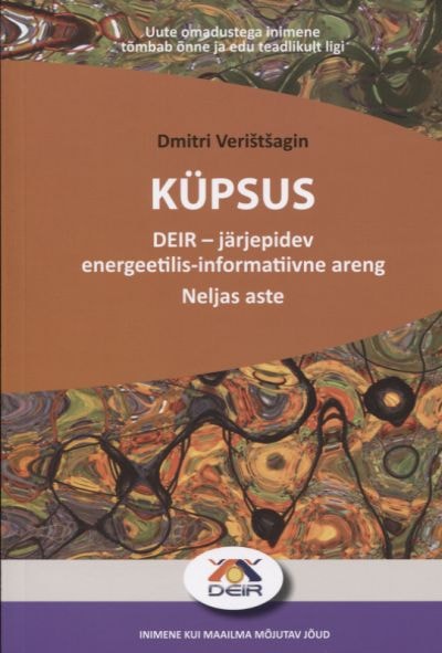 KÜPSUS. DEIR - JÄRJEPIDEV ENERGEETILIS-INFORMATIIVNE ARENG. NELJAS ASTE