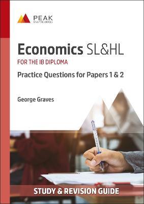 Economics SL&HL: Practice Questions for Papers 1 and 2