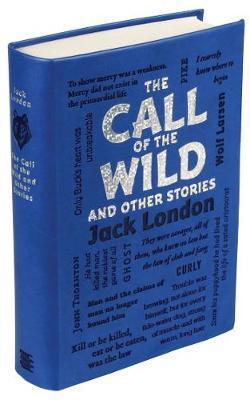 CALL OF THE WILD AND OTHER STORIES
