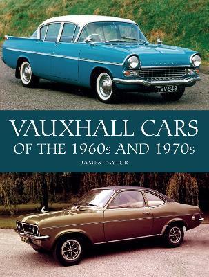 VAUXHALL CARS OF THE 1960S AND 1970S