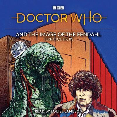 DOCTOR WHO AND THE IMAGE OF THE FENDAHL