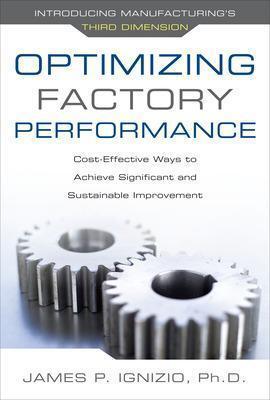 OPTIMIZING FACTORY PERFORMANCE: COST-EFFECTIVE WAYS TO ACHIEVE SIGNIFICANT AND SUSTAINABLE IMPROVEMENT