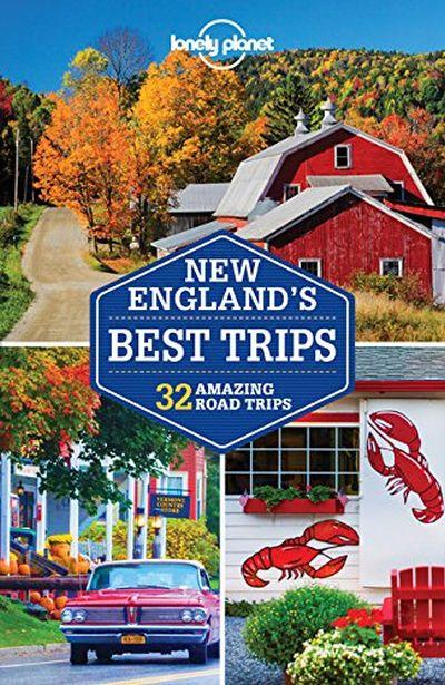 Lonely Planet: New England'S Best Trips