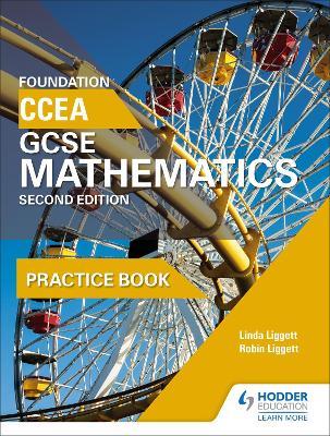 CCEA GCSE Mathematics Foundation Practice Book for 2nd Edition
