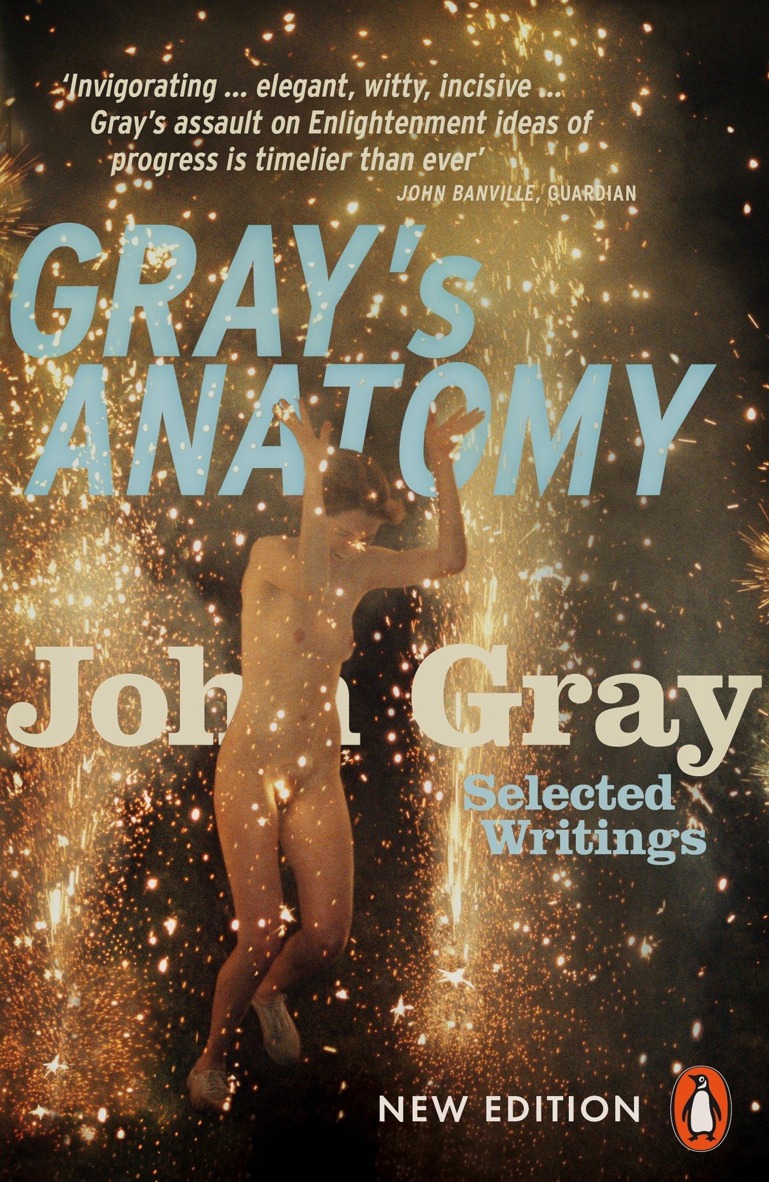 Gray's Anatomy: Selected Writings