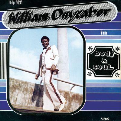 WILLIAM ONYEABOR - BODY & SOUL (1980) LP