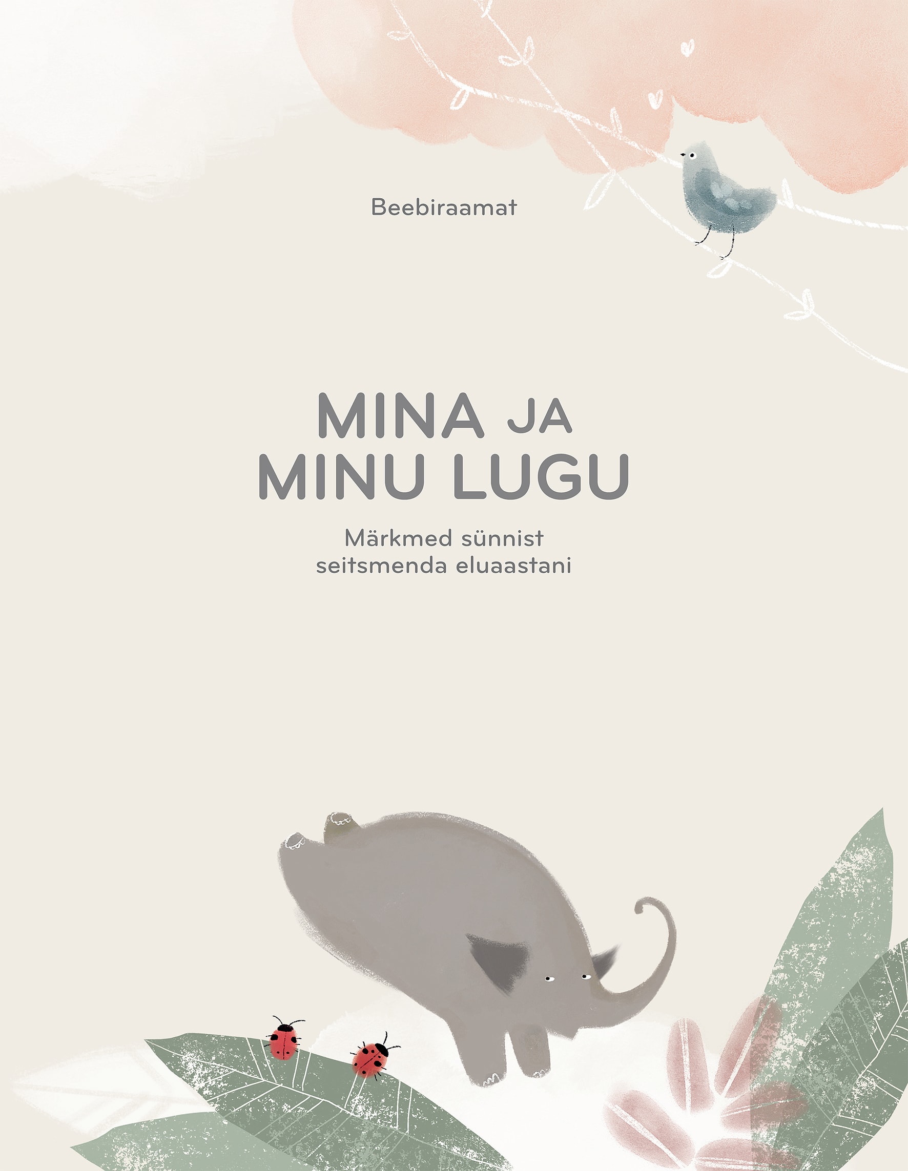 Beebiraamat. Mina ja minu lugu