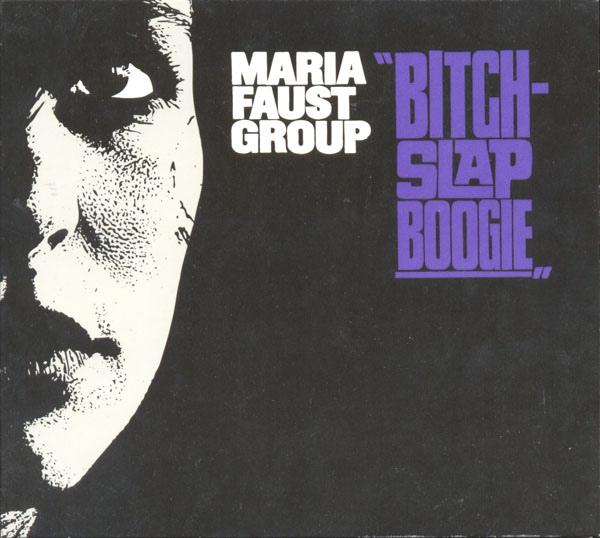MARIA FAUST GROUP - BITCHSLAP BOOGIE (2008) CD
