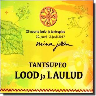 XII NOORTE TANTSUPIDU - LOOD JA LAULUD (2017) CD