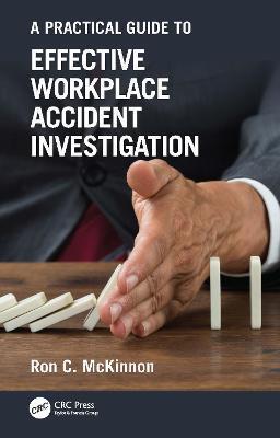 PRACTICAL GUIDE TO EFFECTIVE WORKPLACE ACCIDENT INVESTIGATION