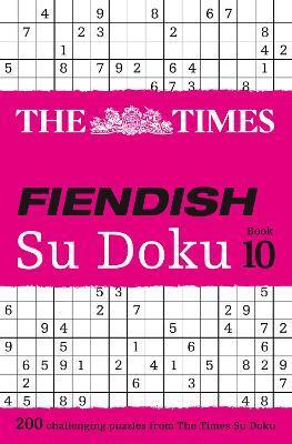 TIMES FIENDISH SU DOKU BOOK 10