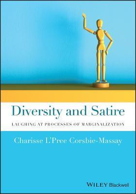 DIVERSITY AND SATIRE - LAUGHING AT PROCESSES OF MARGINALIZATION