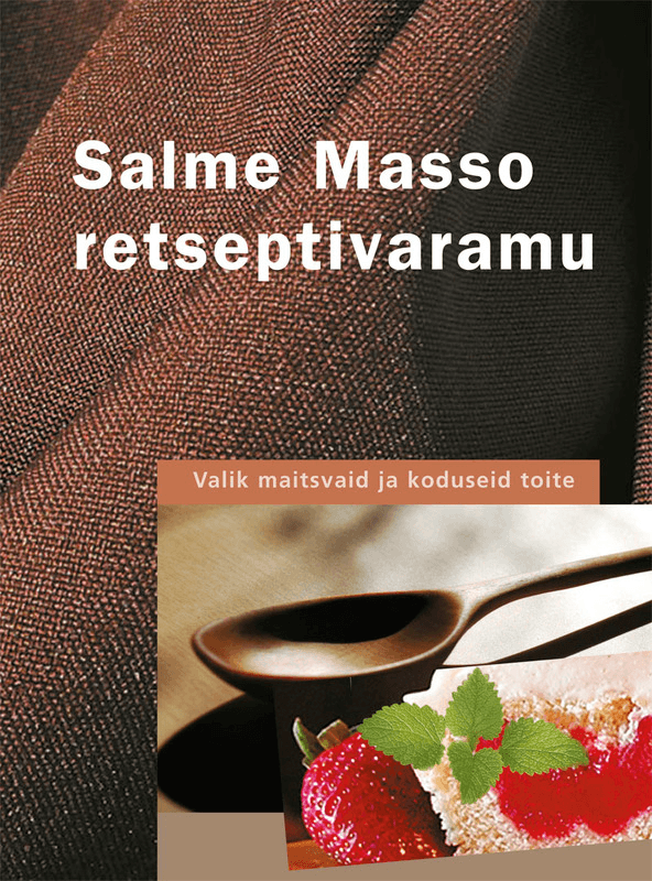 E-raamat: Salme Masso retseptivaramu: valik maitsvaid ja koduseid toite