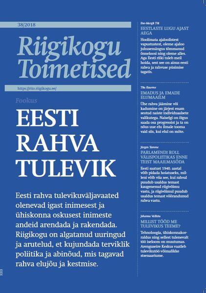 RIIGIKOGU TOIMETISED 38/2018 EESTI RAHVA TULEVIK