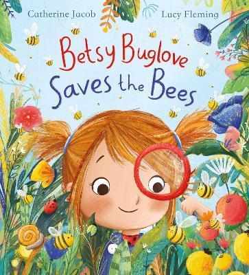 BETSY BUGLOVE SAVES THE BEES (HB)