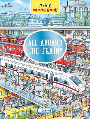 My Big Wimmelbook® - All Aboard the Train!