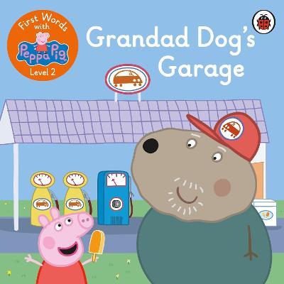 First Words with Peppa Level 2 - Grandad Dog's Garage