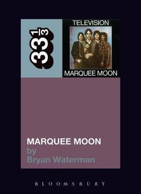 TELEVISION'S MARQUEE MOON