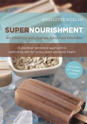 SUPERNOURISHMENT FOR CHILDREN WITH AUTISM SPECTRUM DISORDER