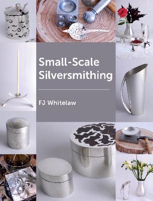 SMALL-SCALE SILVERSMITHING