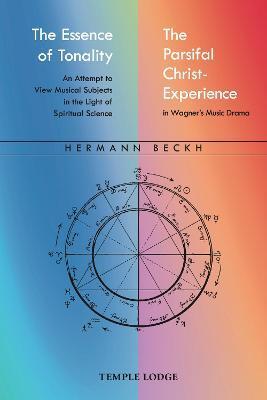 ESSENCE OF TONALITY / THE PARSIFAL CHRIST-EXPERIENCE