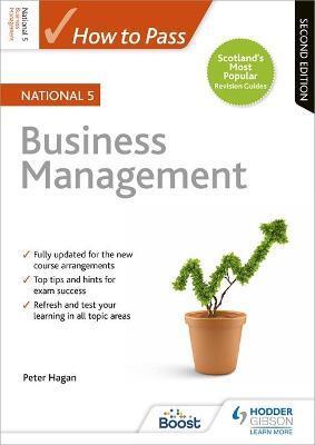 HOW TO PASS NATIONAL 5 BUSINESS MANAGEMENT, SECOND EDITION