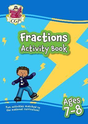 FRACTIONS MATHS ACTIVITY BOOK FOR AGES 7-8 (YEAR 3)