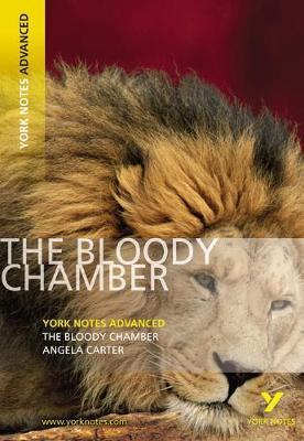 BLOODY CHAMBER: YORK NOTES ADVANCED