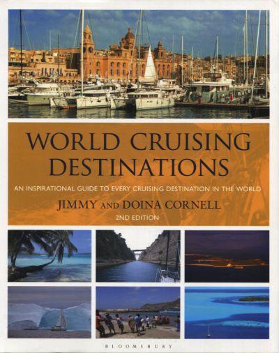 World Cruising Destinations: An Inspirational Guide to Every Cruising Destination in The World