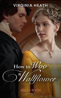 HOW TO WOO A WALLFLOWER