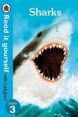 SHARKS - READ IT YOURSELF WITH LADYBIRD: LEVEL 3 (NON-FICTION)