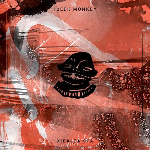 12EEK MONKEY - XIBALBA SPA (2017) CD