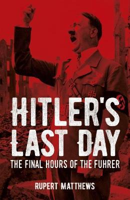 Hitler's Last Day