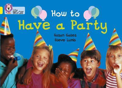 HOW TO HAVE A PARTY