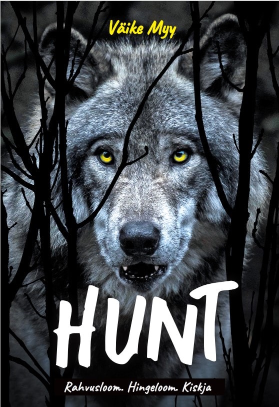 Hunt. Rahvusloom. Hingeloom. Kiskja.