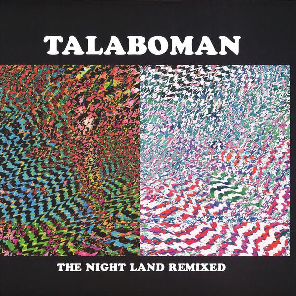 TALABOMAN - NIGHT LAND RMXS (2018) 12"