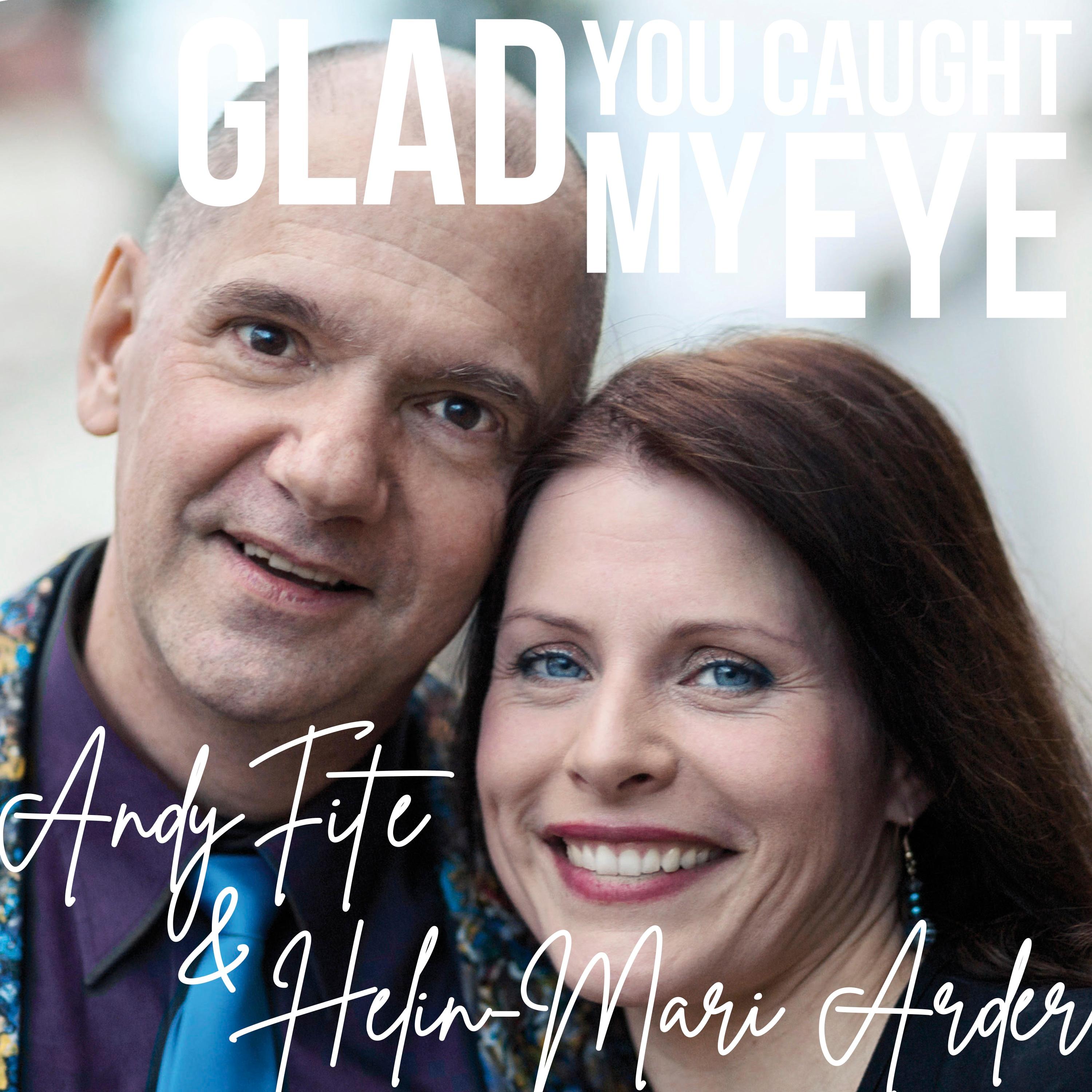 HELIN-MARI ARDER & ANDY FITE - GLAD YOU CAUGHT MY EYE CD