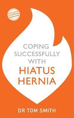 COPING SUCCESSFULLY WITH HIATUS HERNIA