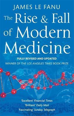 RISE AND FALL OF MODERN MEDICINE