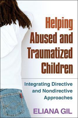 HELPING ABUSED AND TRAUMATIZED CHILDREN