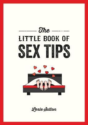 LITTLE BOOK OF SEX TIPS