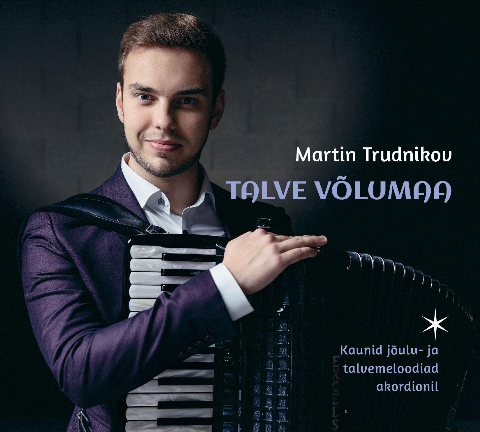 MARTIN TRUDNIKOV - TALVE VÕLUMAA (2021) CD