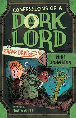 GRAVE DANGER (CONFESSIONS OF A DORK LORD, BOOK 2)