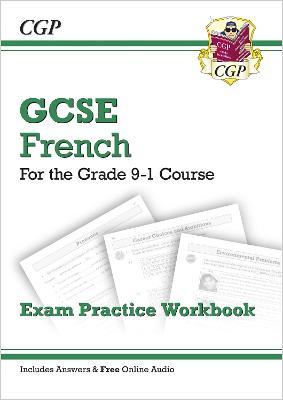 GCSE French Exam Practice Workbook (includes Answers & Free Online Audio)