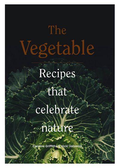 Vegetable: Recipes That Celebrate Nature