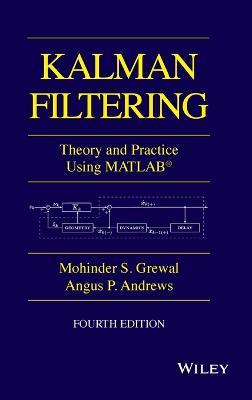 Kalman Filtering - Theory and Practice Using MATLAB (R) 4e